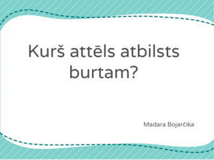 burtu spēle by Madara Bojarčika
