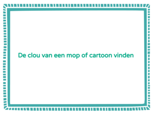 clou uit moppen en cartoons halen  by Sanne Blankers