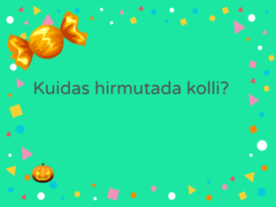 kuidas hirmutada kolli? by Mia-Loore Pent