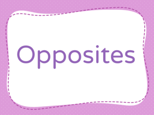 opposites by Iliana Lucia Cordon Martinez